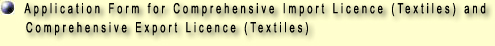 Application Form For Comprehensive Import/Export Licence (Textiles)