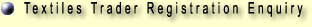 Textiles Trader Registration Enquiry