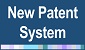 New Patent System